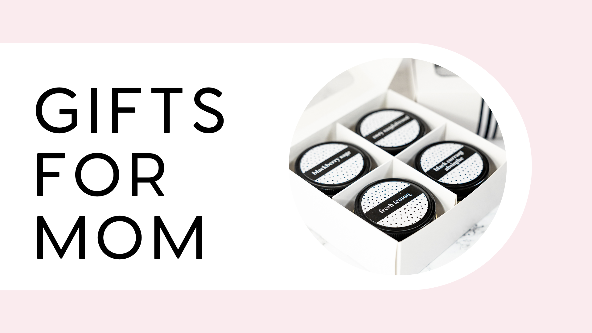 Gift Ideas For Mom