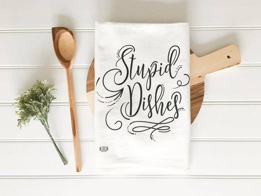 Stupid Dishes Tea Towel - Fancy That