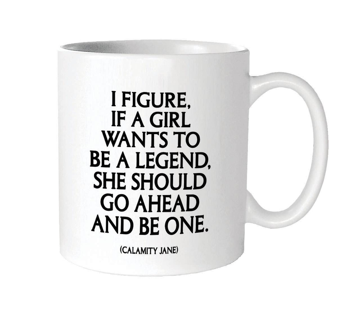 Girl Wants To Be A Legend Mug - Fancy That